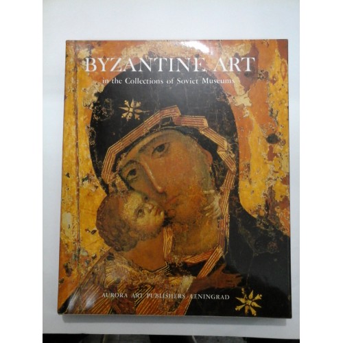 L'ART BYZANTIN  - A. Banck ( Leningrad.Editions d'art Aurora) -album arta bizantina